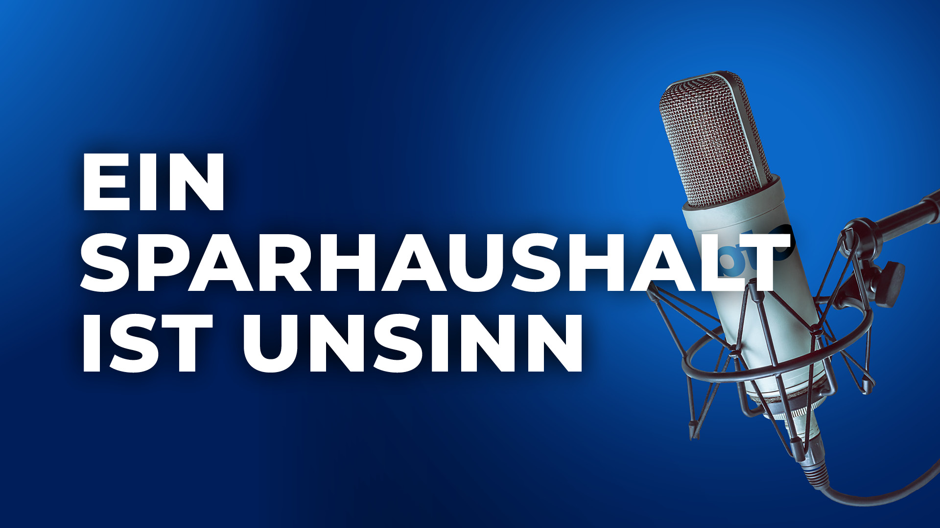 Ein Sparhaus&shy;halt ist Unsinn