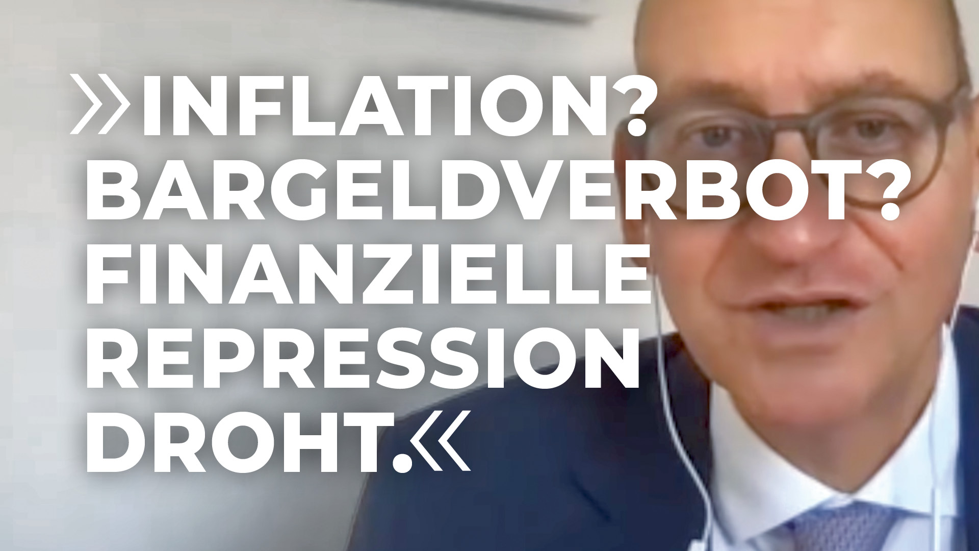 “Inflation? Bargeldverbot? Finanzielle Repression droht“