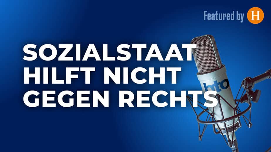 Sozial&shy;staat hilft nicht gegen rechts