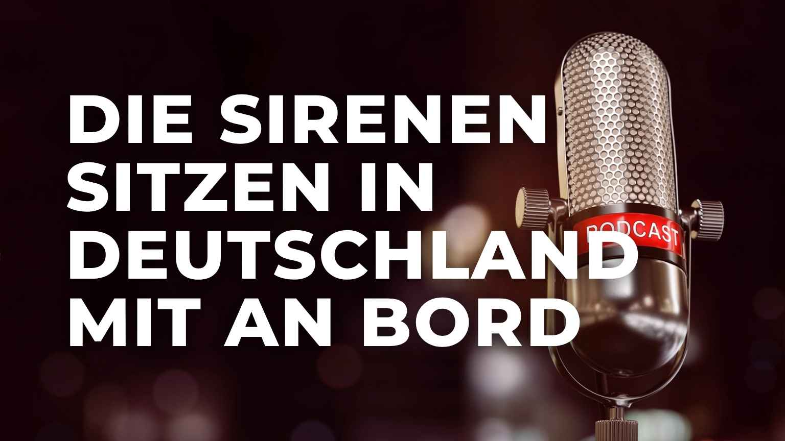 Die Sirenen sitzen in Deutsch&shy;land mit an Bord